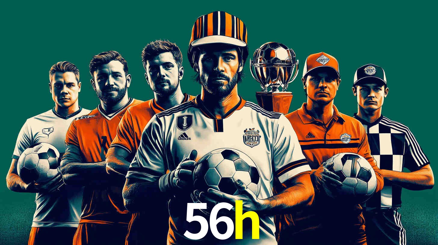 Apostas Esportivas na 56h: Um Guia Completo